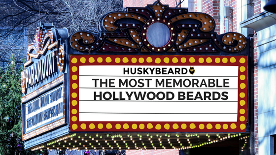 The 3 Most Memorable Hollywood Beards